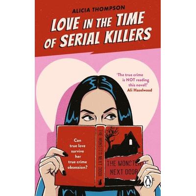 Love in the Time of Serial Killers, Taschenbuch von Alicia Thompson, Transworld Publ. Ltd UK