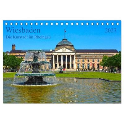 Wiesbaden Die Kurstadt im Rheingau (Tischkalender 2027 DIN A5 quer), CALVENDO Monatskalender