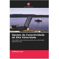 Opções de Conectividade de Alta Velocidade, Ratgeber von Clifford Love