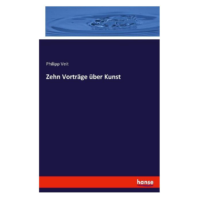 Hansebooks Zehn Vorträge über Kunst (Deutsch, Softcover, Philipp Veit) (55829902)