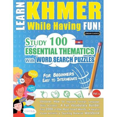 LEARN KHMER WHILE HAVING FUN! - FOR BEGINNERS, Taschenbuch von Linguas Classics, Linguas Classics