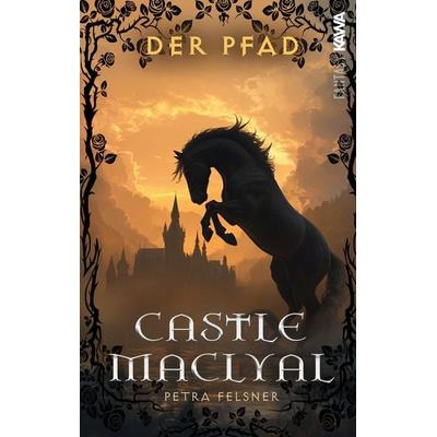 Castle MacLyal, Taschenbuch von Petra Felsner, Kampenwand, 978-3-9866025-2-9