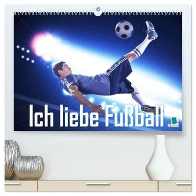 Ich liebe Fußball (hochwertiger Premium Wandkalender 2027 DIN A2 quer), Kunstdruck in Hochglanz