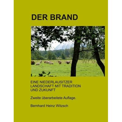 Der Brand, Taschenbuch von Bernhard Heinz Witzsch, BoD – Books on Demand, 978-3-7543-4602-0