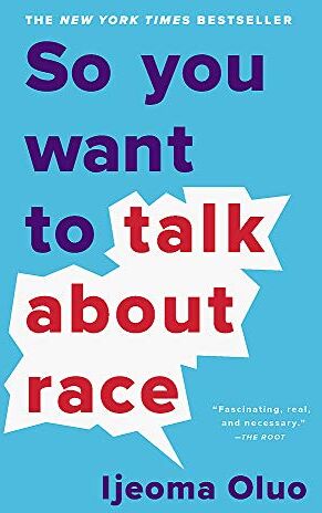 Ijeoma Oluo - So You Want to Talk About Race - Preis vom 19.10.2026 19:33:35 h