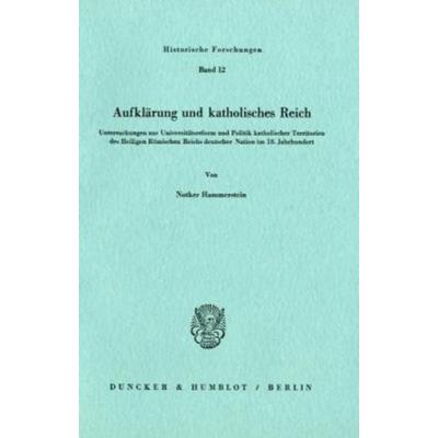 Aufklärung und katholisches Reich., Taschenbuch von Notker Hammerstein, Duncker & Humblot, 978-3-428-03948-7