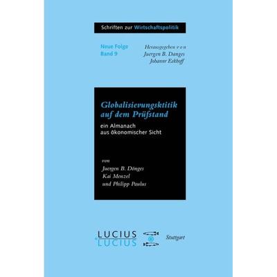 Globalisierungskritik auf dem Prüfstand, Taschenbuch von Juergen B. Donges,Kai Menzel,Philipp Paulus, De Gruyter Mouton, 978-3-8282-0262-7