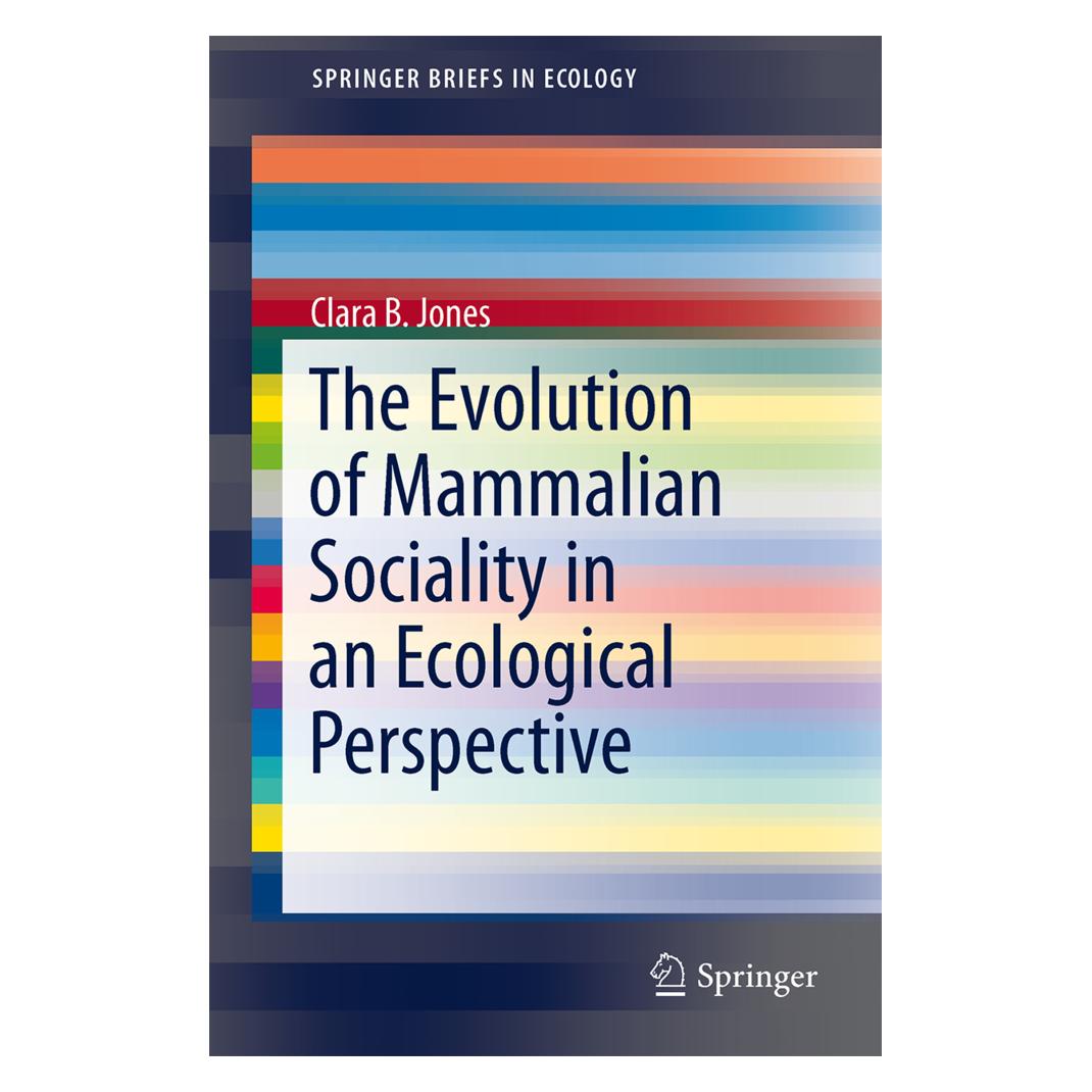 Springer The Evolution of Mammalian Sociality in an Ecological Perspective (Englisch, Softcover, Clara B. Jones) (55539469)