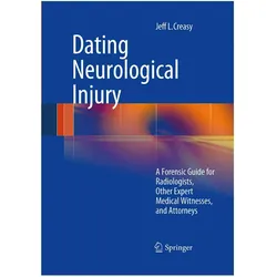 Dating Neurological Injury:, Fachbücher von Jeff L. Creasy
