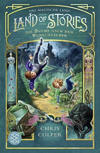 Chris Colfer - Land of Stories: Das magische Land 1 – Die Suche nach dem Wunschzauber - Preis vom 13.10.2026 11:25:28 h