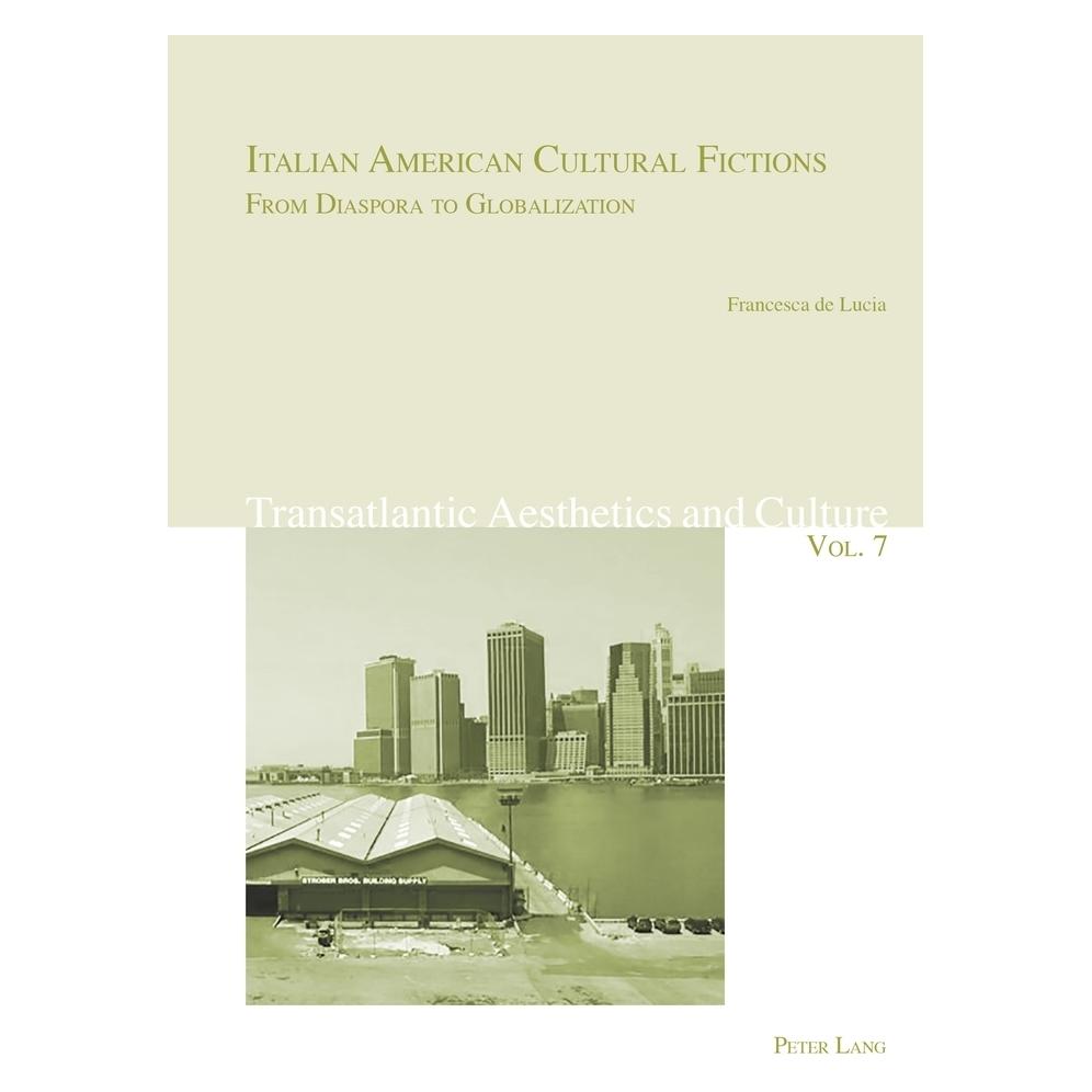 Peter Lang Italian American Cultural Fictions: From Diaspora to Globalisation (Englisch, Softcover, Francesca de Lucia) (35117230)