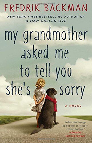 Fredrik Backman - My Grandmother Asked Me to Tell You She's Sorry: A Novel - Preis vom 13.10.2026 19:28:25 h