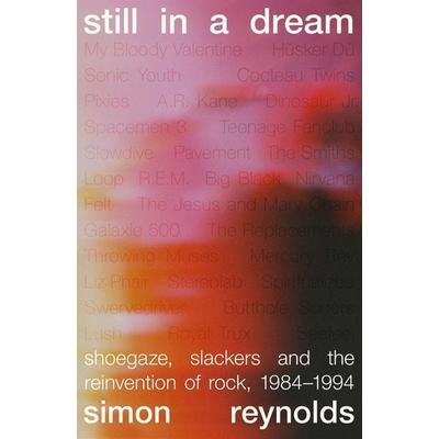 Still in a Dream, Gebundene Ausgabe von Simon Reynolds, Orion Publishing Group, 978-1-399-61837-3