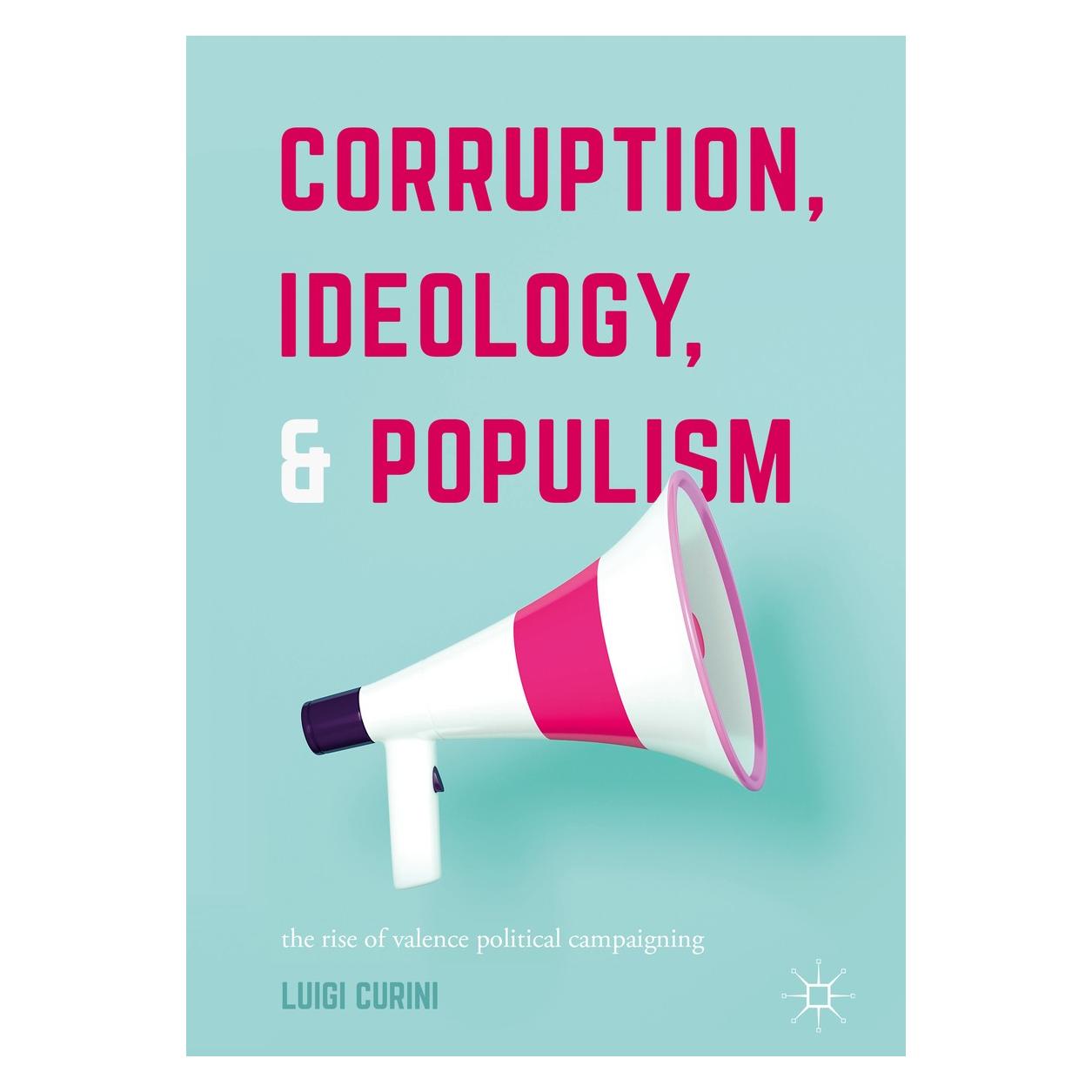 Springer Corruption, Ideology, and Populism (Englisch, Hardcover, Luigi Curini) (9783319567341)