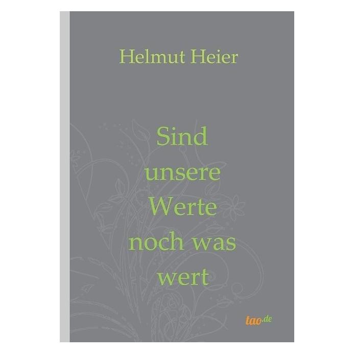 tao.de Sind unsere Werte noch was wert (Deutsch, Helmut Heier, 2017) (9285390)