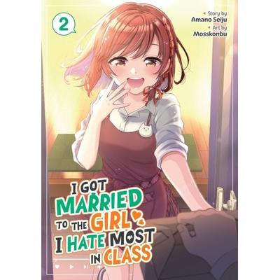 I Got Married to the Girl I Hate Most in Class (Manga) Vol. 2, Taschenbuch von Amano Seiju, Random House N.Y.