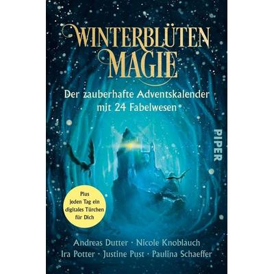 Winterblütenmagie. Der zauberhafte Adventskalender mit 24 Fabelwesen