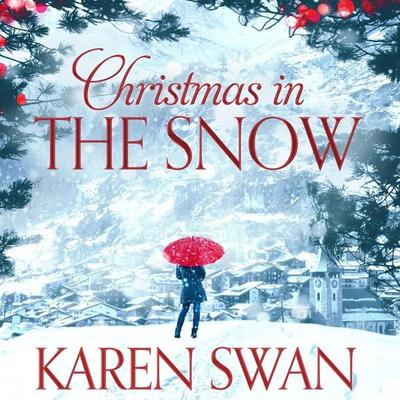 Christmas in the Snow - Karen Swan, Audio, 9781509855742