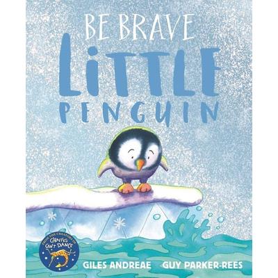 Be Brave Little Penguin, Taschenbuch von Giles Andreae, Hachette Children's Book, 978-1-4083-3838-4
