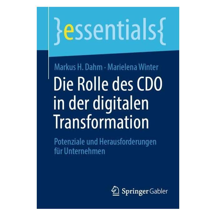 Springer Die Rolle des CDO in der digitalen Transformation (Deutsch, Softcover, Marielena Winter, Markus H. Dahm) (56963400)