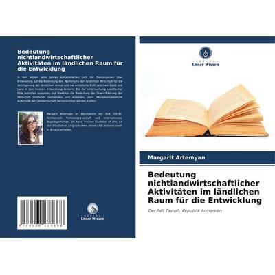 Bedeutung nichtlandwirtschaftlicher Aktivitäten im ländlichen Raum für die Entwicklung, Taschenbuch von Margarit Artemyan, Verlag Unser Wissen,