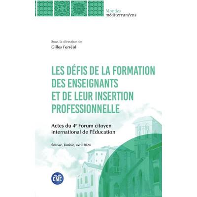 Les défis de la formation de enseignants et de leur insertion professionnelle, Taschenbuch von Gilles Ferréol, EME Editions, 978-2-8066-4199-1