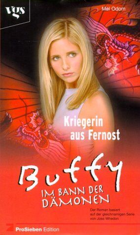 Mel Odom - Buffy, Im Bann der Dämonen, Kriegerin aus Fernost - Preis vom 07.10.2026 11:45:10 h