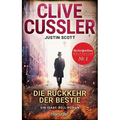 Die Rückkehr der Bestie, Taschenbuch von Clive Cussler,Justin Scott, Blanvalet, 978-3-7341-0640-8