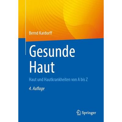 Gesunde Haut, Taschenbuch von Bernd Kardorff, Springer Berlin, 978-3-662-71787-5