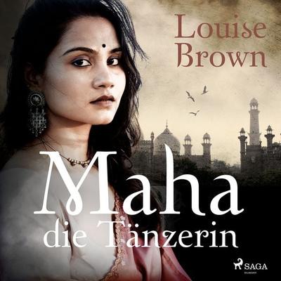 Maha, die Tänzerin - Louise Brown, Audio, 9788728094235