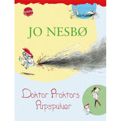 Doktor Proktors Pupspulver / Doktor Proktor Band 1, Gebundene Ausgabe von Jo Nesbo, Arena