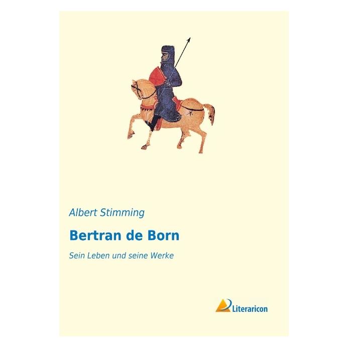 Literaricon Bertran de Born (Deutsch, Softcover, Albert Stimming) (56054883)
