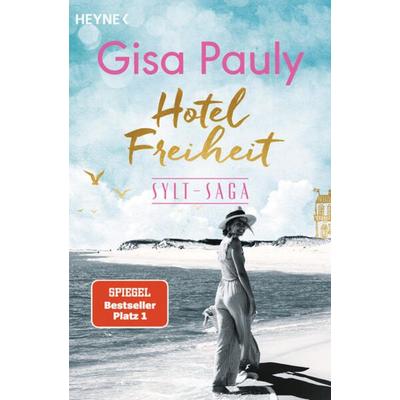 Hotel Freiheit, Taschenbuch von Gisa Pauly, Heyne