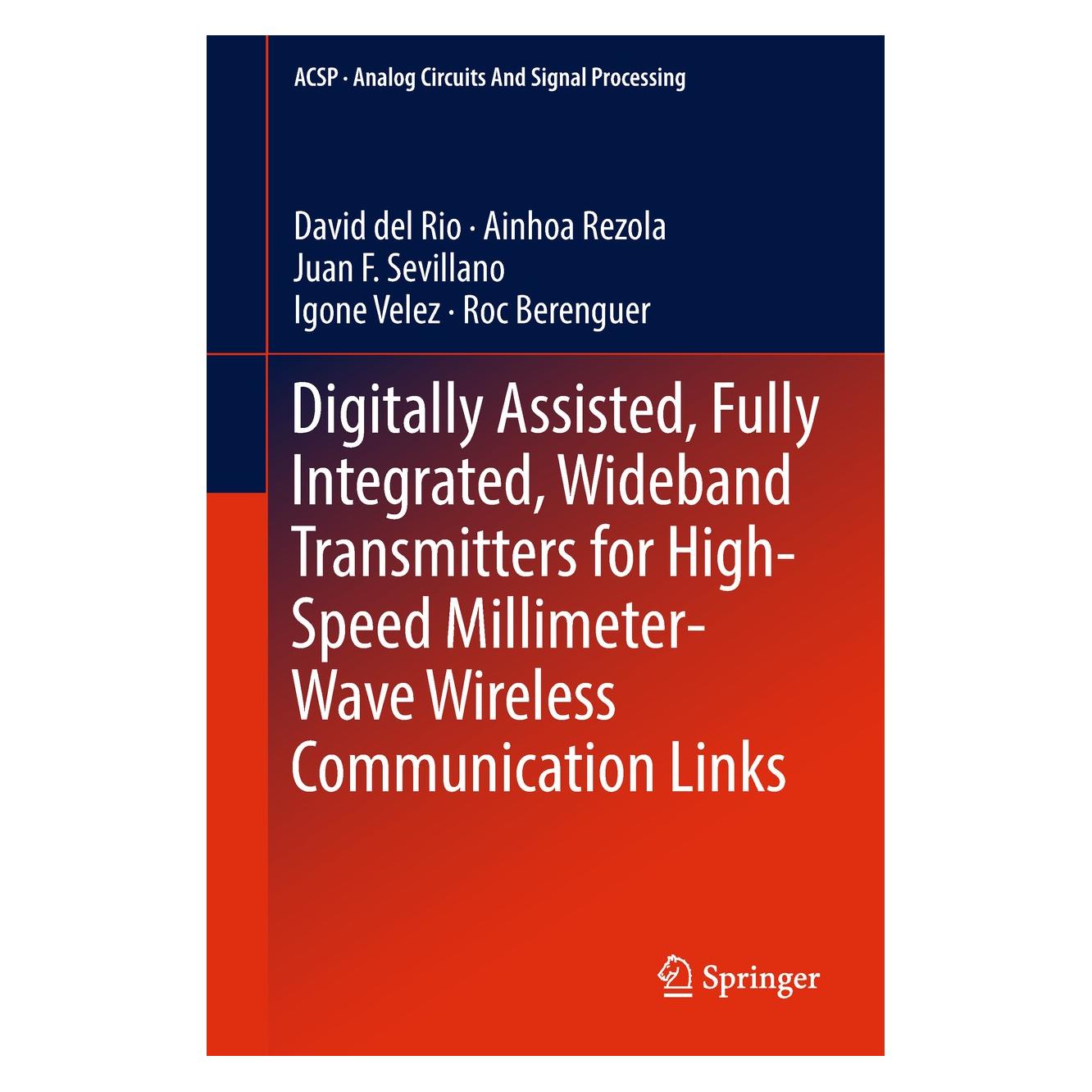 Springer del Rio:Digitally Assisted Wideband Ful (Englisch, Hardcover, Ainhoa Rezola, David Del Rio, Igone Velez, Juan F. Sevillano, Roc Berenguer) (9783319932804)