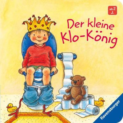 Der kleine Klo-König, Gebundene Ausgabe von Sandra Grimm, Ravensburger Verlag GmbH
