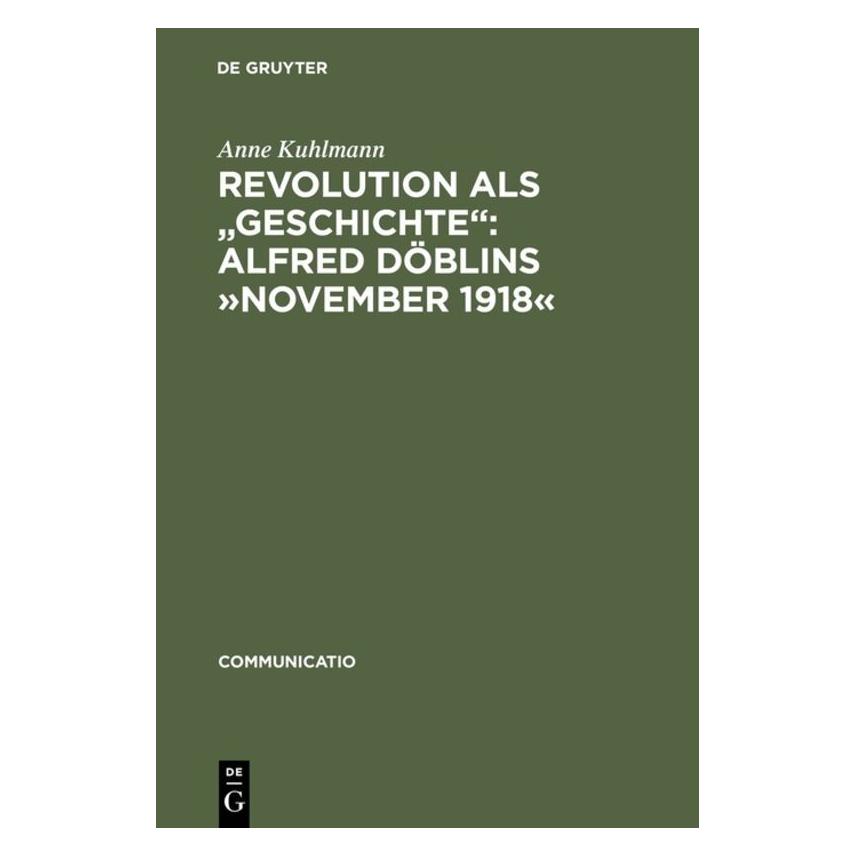 De Gruyter Kuhlmann,A.:Revolution als Geschichte (Deutsch, Hardcover, Anne Kuhlmann) (67825740)