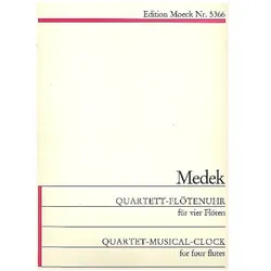 Quartett-Flötenuhr für 4 Flöten Partitur und Stimmen, Fachbücher von Tilo Medek