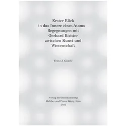 Erster Blick in das Innere eines Atoms – Begegnungen mit Gerhard Richter zwischen Kunst und Wis, Fachbücher von Franz J. Giessibl