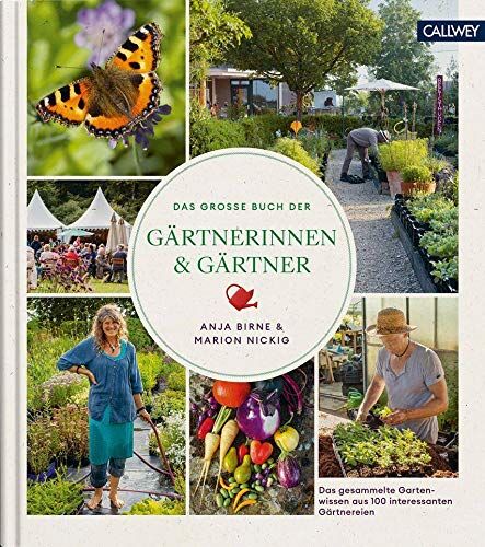 Anja Birne - Das große Buch der Gärtnerinnen & Gärtner: Das gesammelte Gartenwissen aus 100 interessanten Gärtnereien - Preis vom 07.10.2026 11:45:10 h