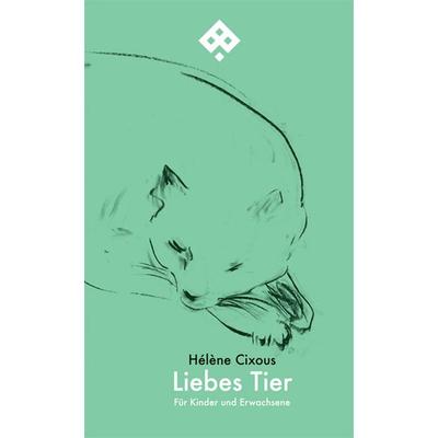 Liebes Tier, Taschenbuch von Helene Cixous, Passagen, 978-3-7092-0498-6