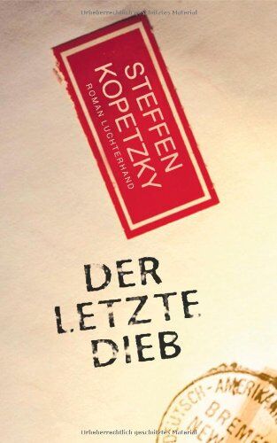 Steffen Kopetzky - Der letzte Dieb: Roman - Preis vom 01.10.2026 17:08:56 h