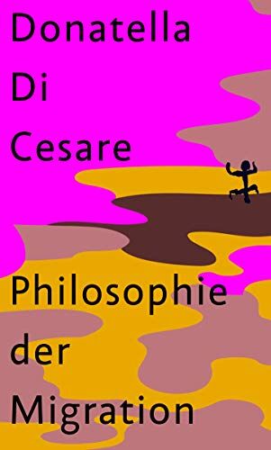 Donatella Di Cesare - Philosophie der Migration - Preis vom 09.10.2026 07:28:09 h