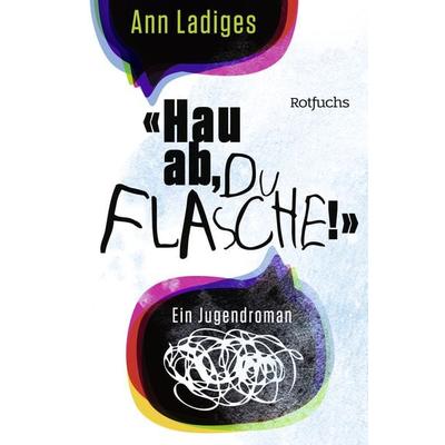 'Hau ab, du Flasche!'; Taschenbuch von Ann Ladiges, Rowohlt Taschenbuch