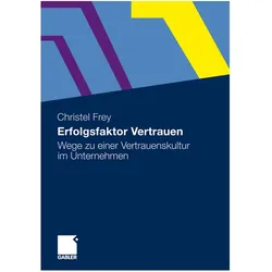 Erfolgsfaktor Vertrauen, Fachbücher von Christel Frey