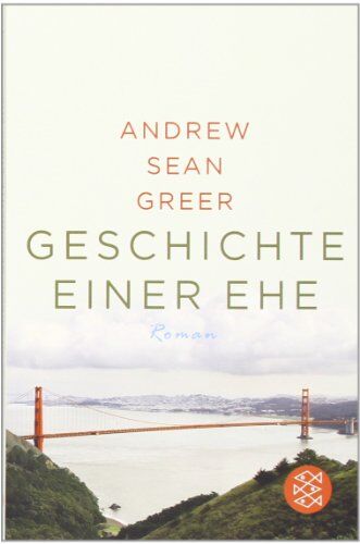 Greer, Andrew Sean - Geschichte einer Ehe: Roman - Preis vom 11.10.2026 15:43:13 h