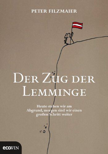 Peter Filzmaier - Der Zug der Lemminge: Heute stehen wir am Abgrund, morgen sind wir einen großen Schritt weiter - Preis vom 17.10.2026 19:25:27 h