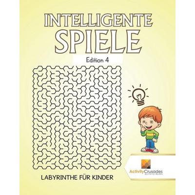Intelligente Spiele Edition 4, Taschenbuch von Activity Crusades, Speedy Publishing Canada Ltd, 978-0-228-21831-9