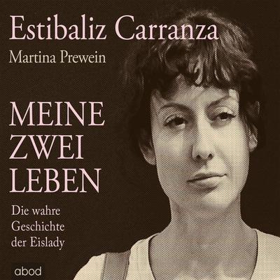 Meine zwei Leben - Estibaliz Carranza,Martina Prewein, Audio, 4066004651613