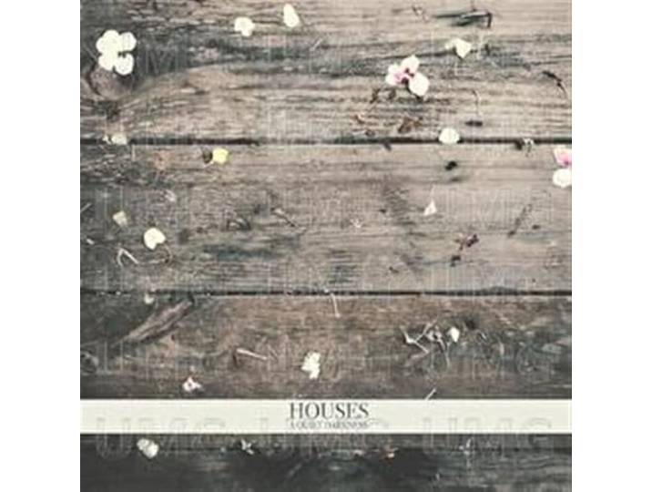 Houses - A Quiet Darkness