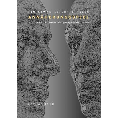 Ein etwas leichtfertiges Annäherungsspiel, Gebundene Ausgabe von Lothar Jahn, BoD – Books on Demand, 978-3-7392-3902-6
